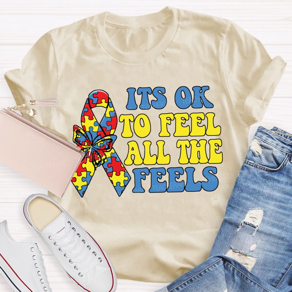 It'S Ok To Feel All The Feels Teacher T-shirt