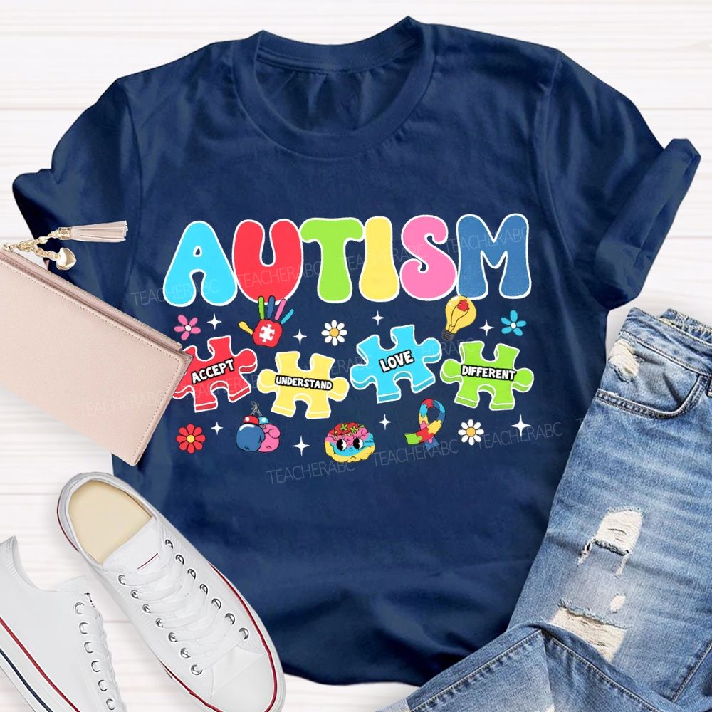 Autism Accept Understand Love Different Teacher T-shirt