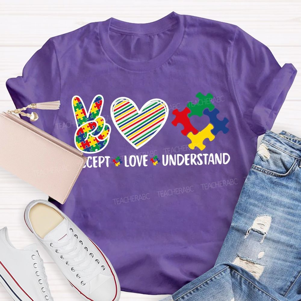 Accept Love Understand Autism Awareness And Heart Teacher T-shirt
