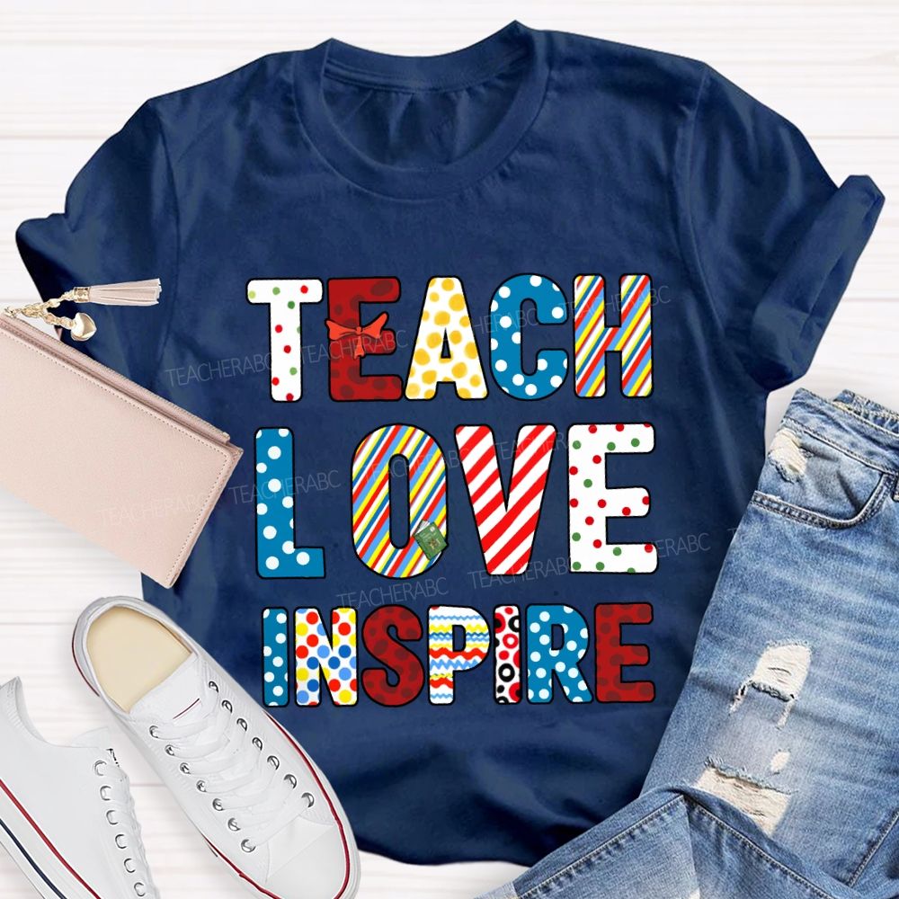 Teach Love Inspire Reading Colored Fonts Teacher T-shirt