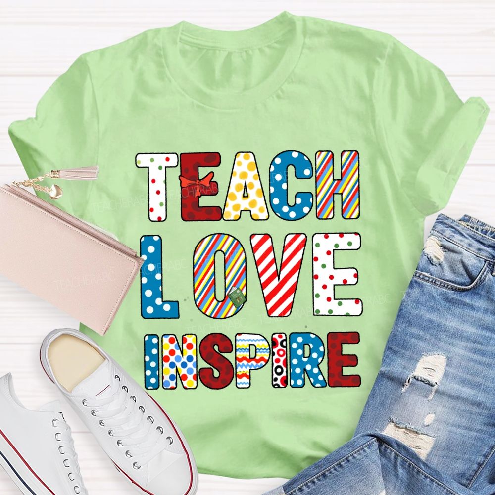 Teach Love Inspire Reading Colored Fonts Teacher T-shirt