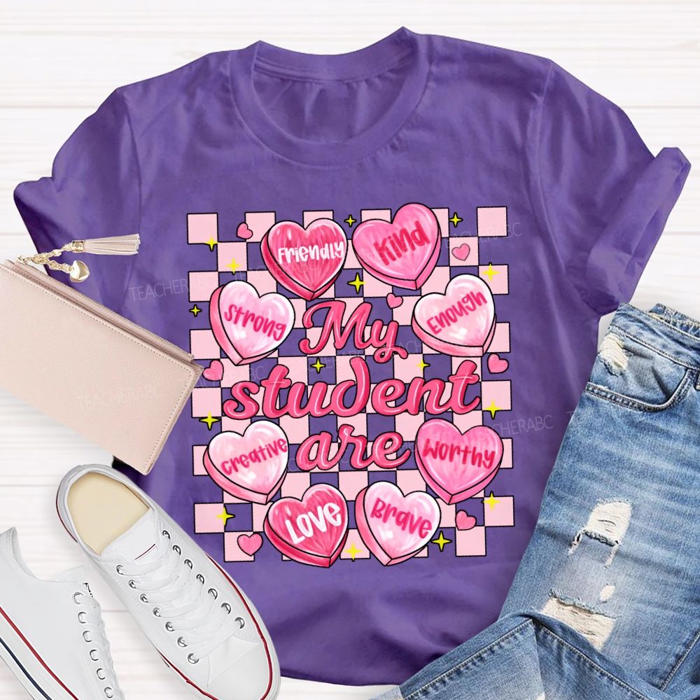 My Student Are Strong Kind Enough Creative Love Worthy Brave T-shirt