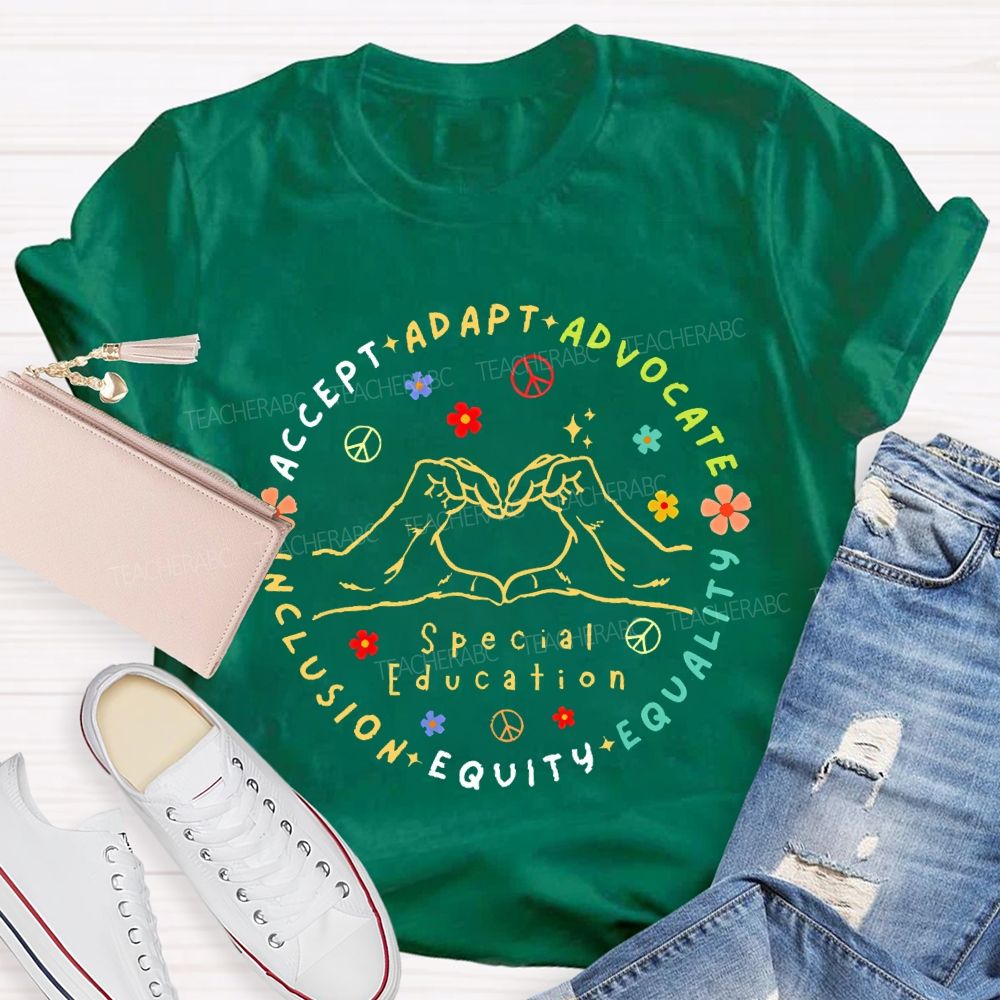 Special Education Accept Adapt Advocate Inclusion Teacher T-shirt