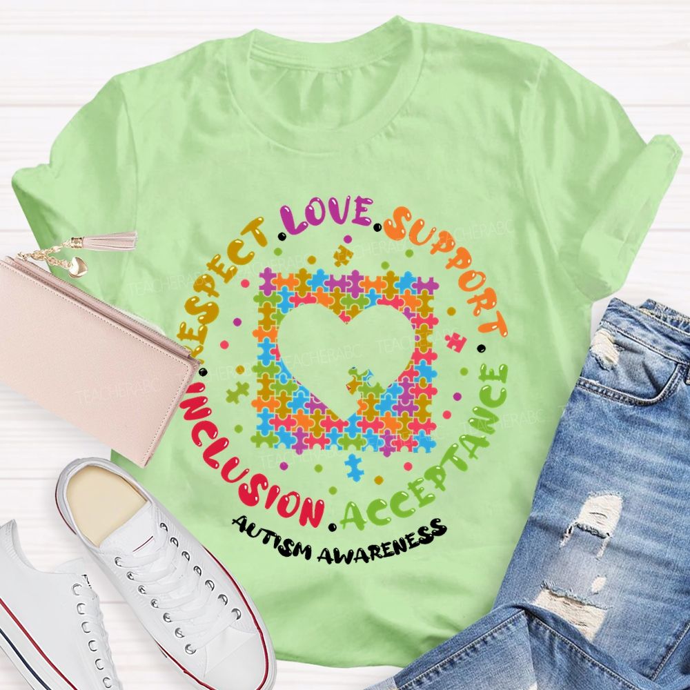 Respect Love Support Inclusion Acceptance Autism Awareness Love Puzzle Teacher T-shirt