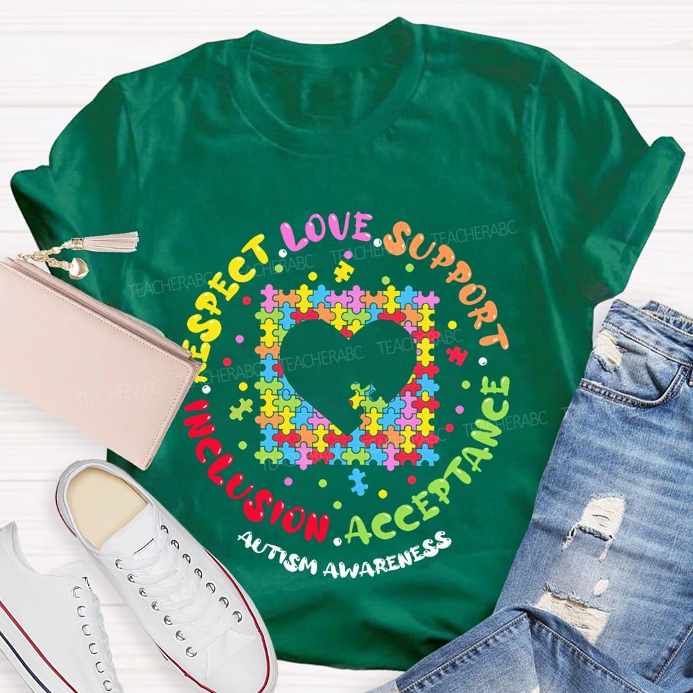 Respect Love Support Inclusion Acceptance Autism Awareness Love Puzzle Teacher T-shirt