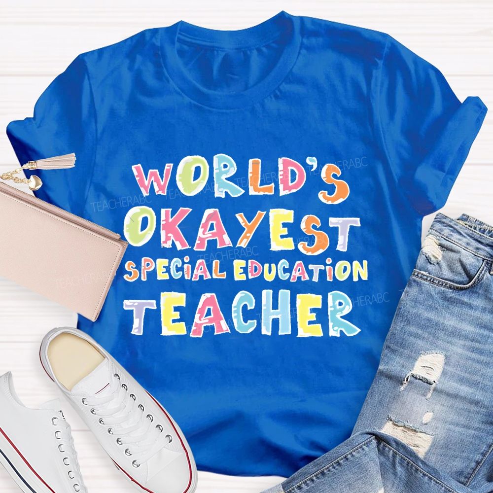 World's Okayest Special Education Teacher T-shirt