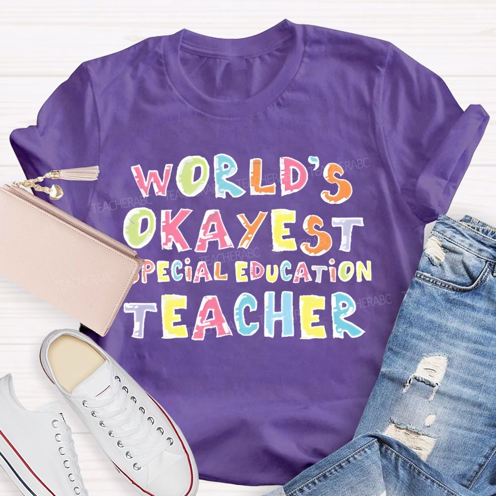 World's Okayest Special Education Teacher T-shirt