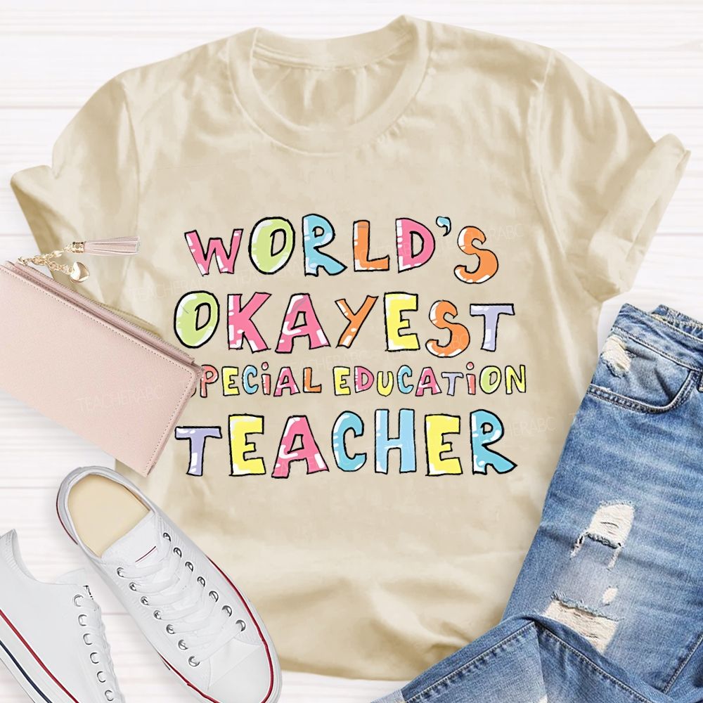 World's Okayest Special Education Teacher T-shirt