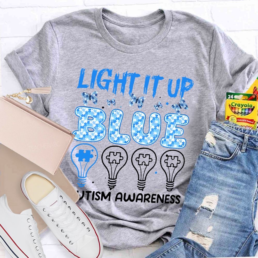 Light It Up Blue Autism Awareness Graphic Teacher T-shirt