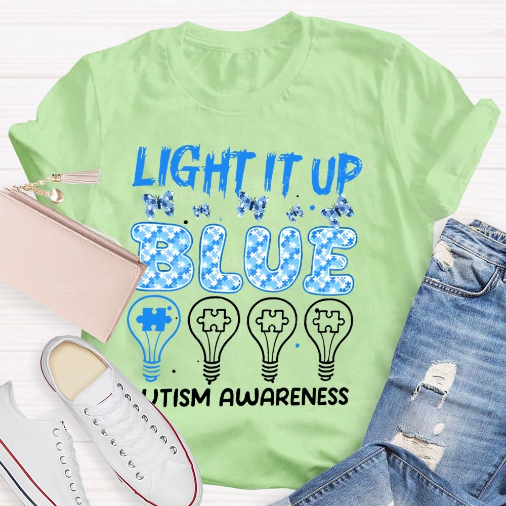 Light It Up Blue Autism Awareness Graphic Teacher T-shirt