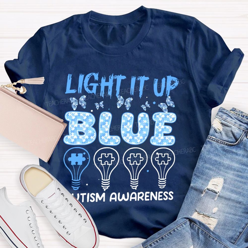 Light It Up Blue Autism Awareness Graphic Teacher T-shirt
