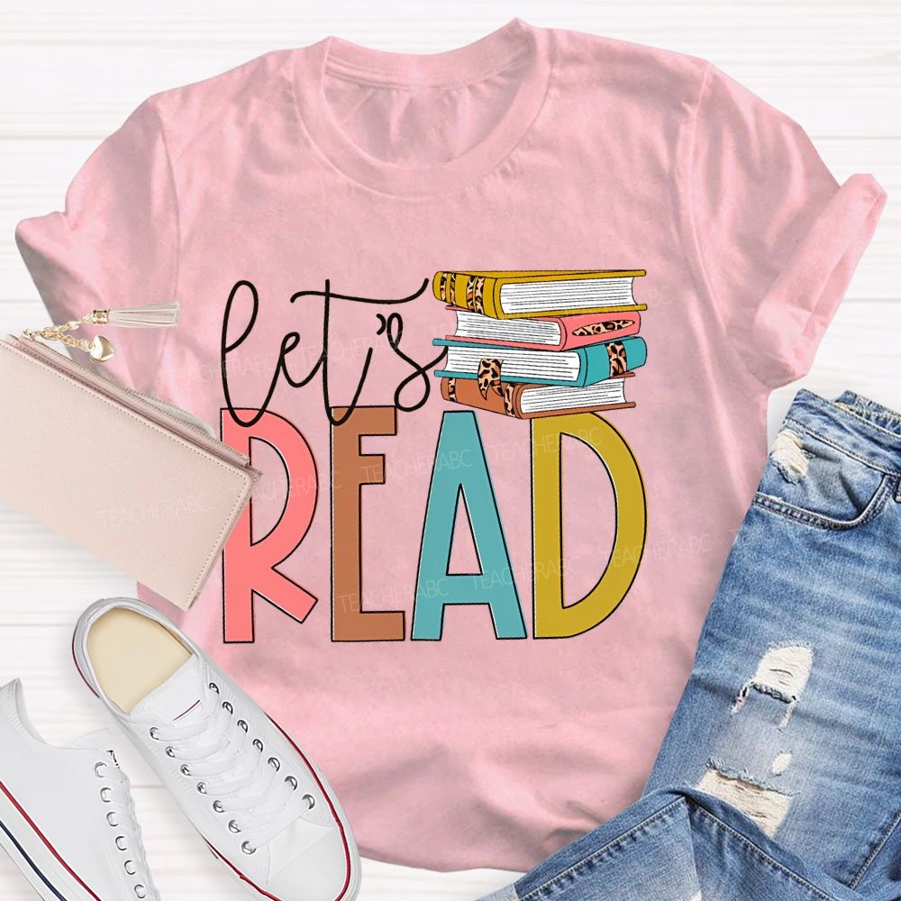Let's Read Book Graphics Teacher T-shirt