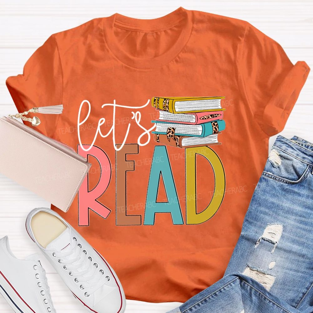 Let's Read Book Graphics Teacher T-shirt
