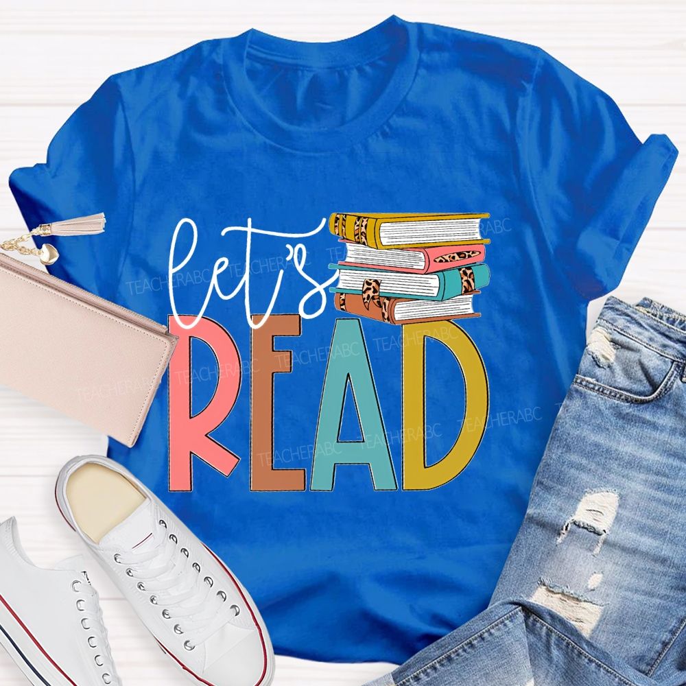Let's Read Book Graphics Teacher T-shirt