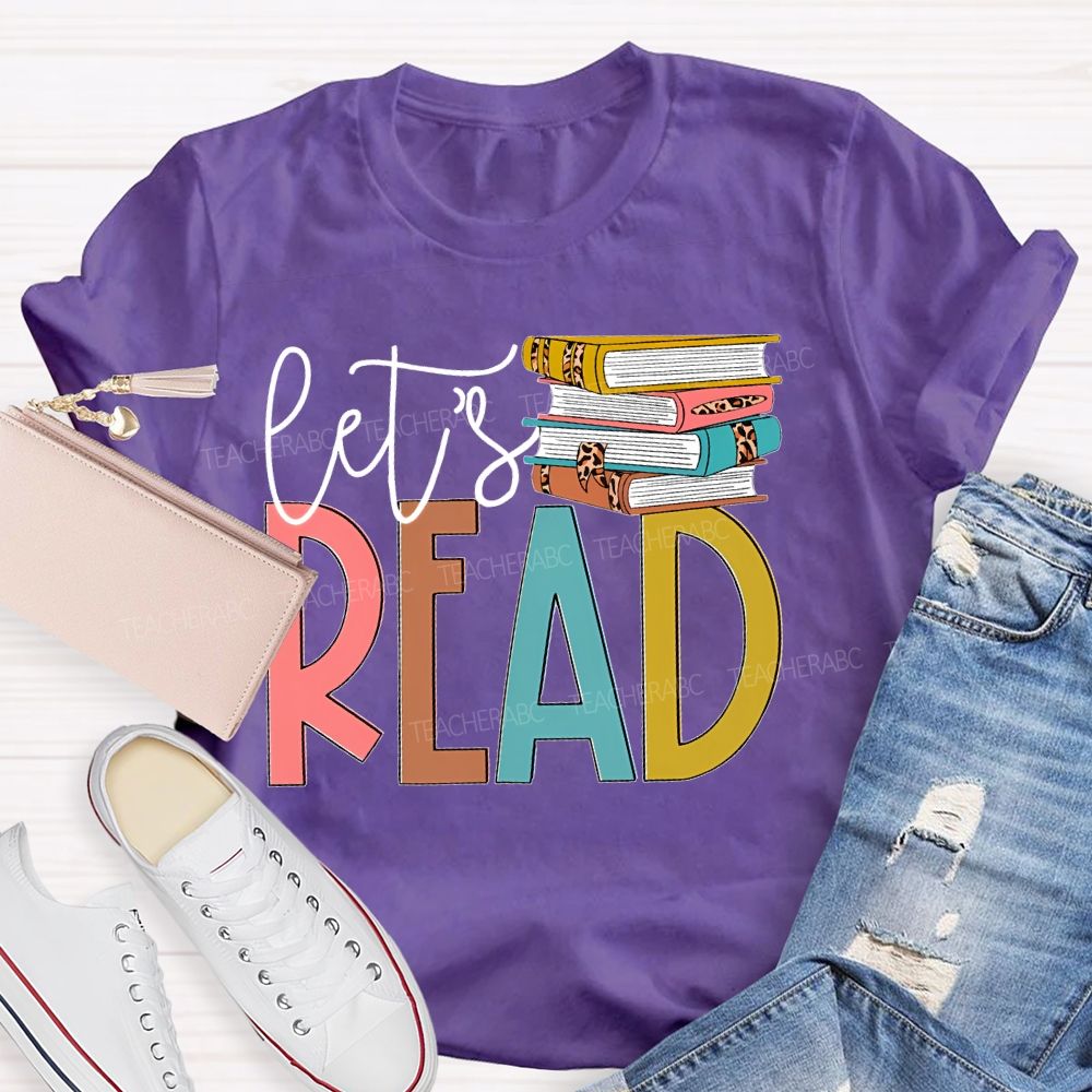 Let's Read Book Graphics Teacher T-shirt