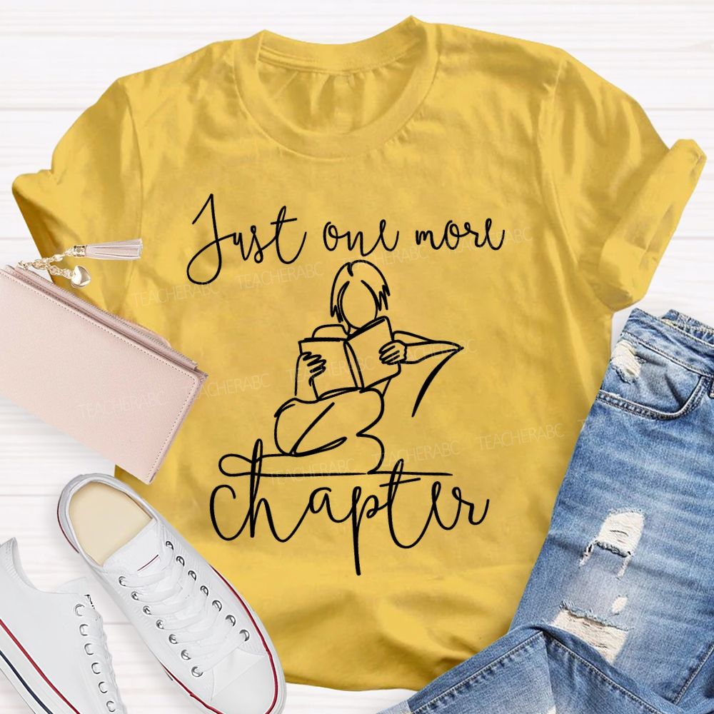 Just One More Chapter Graphic Teacher T-shirt