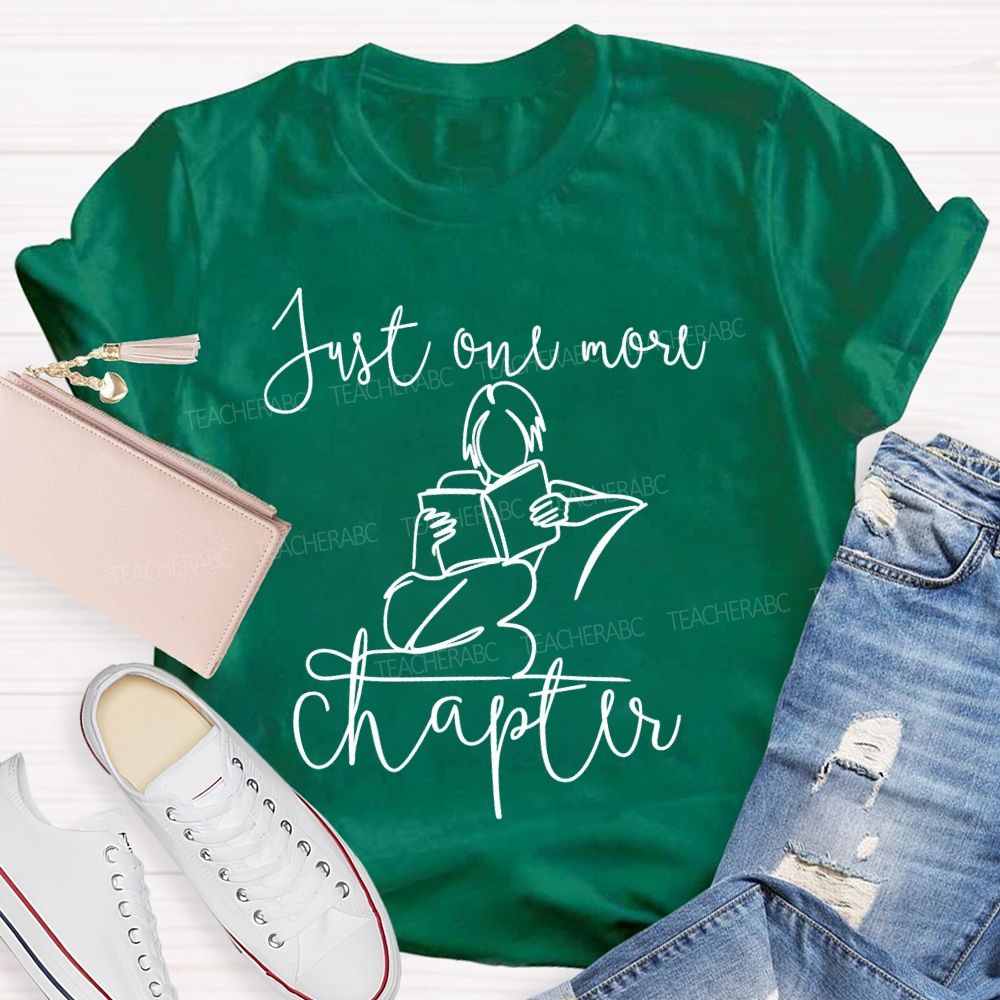Just One More Chapter Graphic Teacher T-shirt