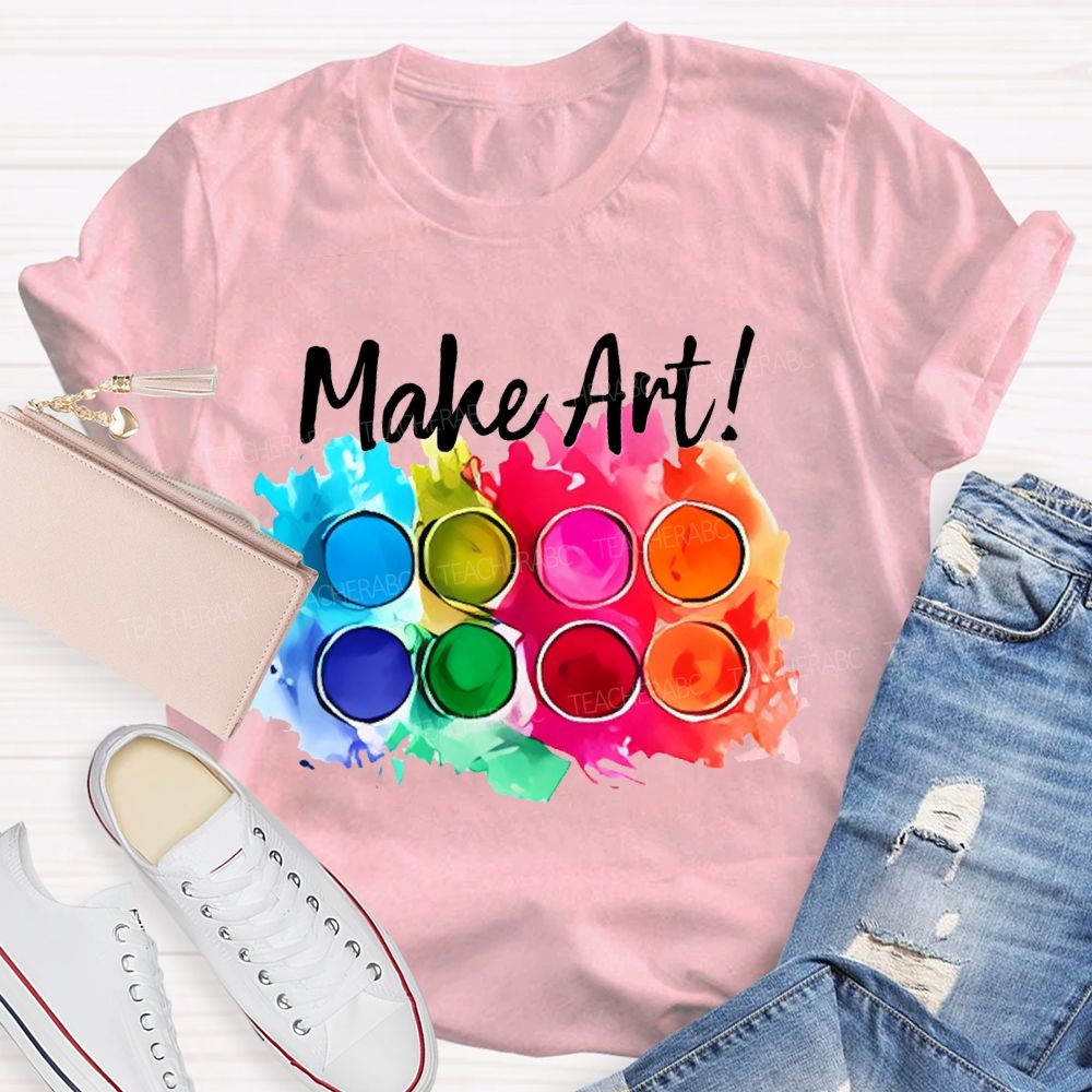 Make Art Colorful Palette Graphics Teacher T-shirt