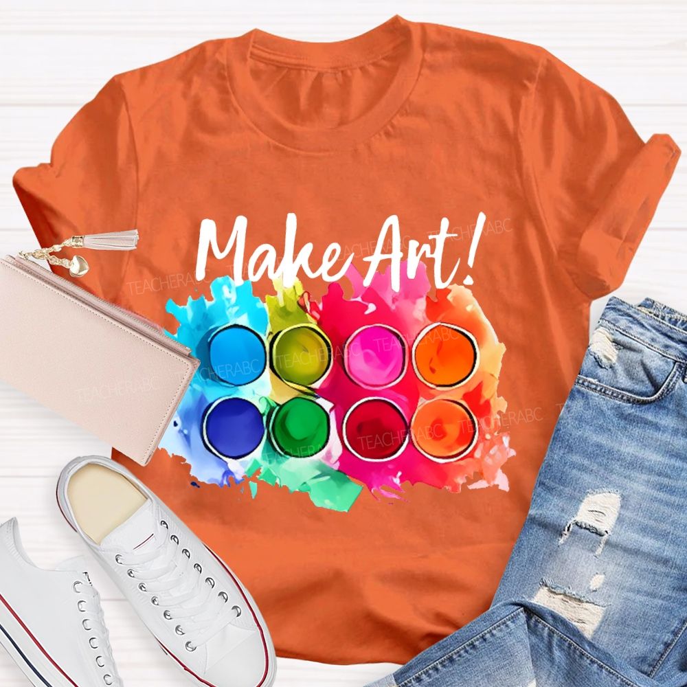 Make Art Colorful Palette Graphics Teacher T-shirt