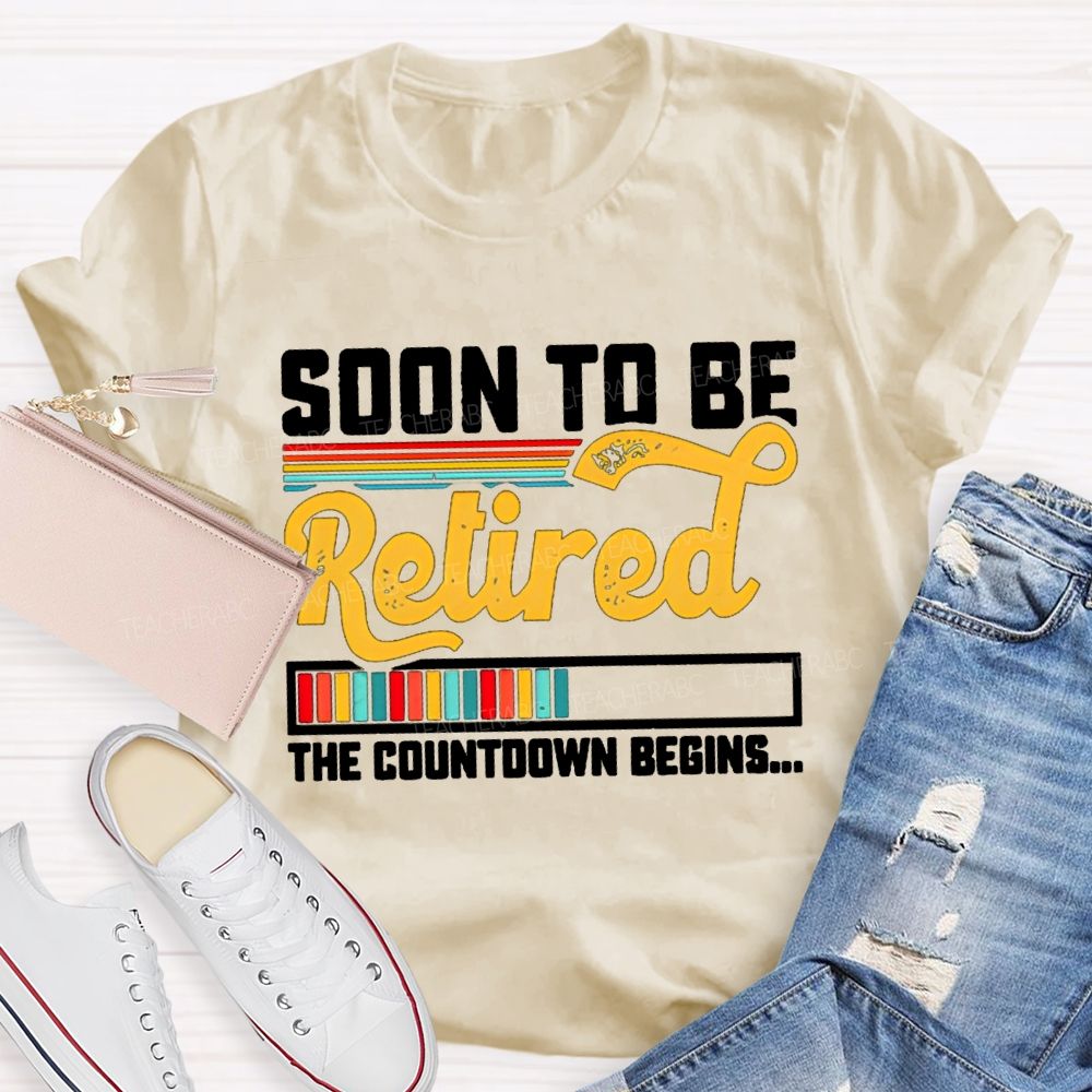 Soon To Be Retired The Countdown Begins Colorful Strip T-shirt