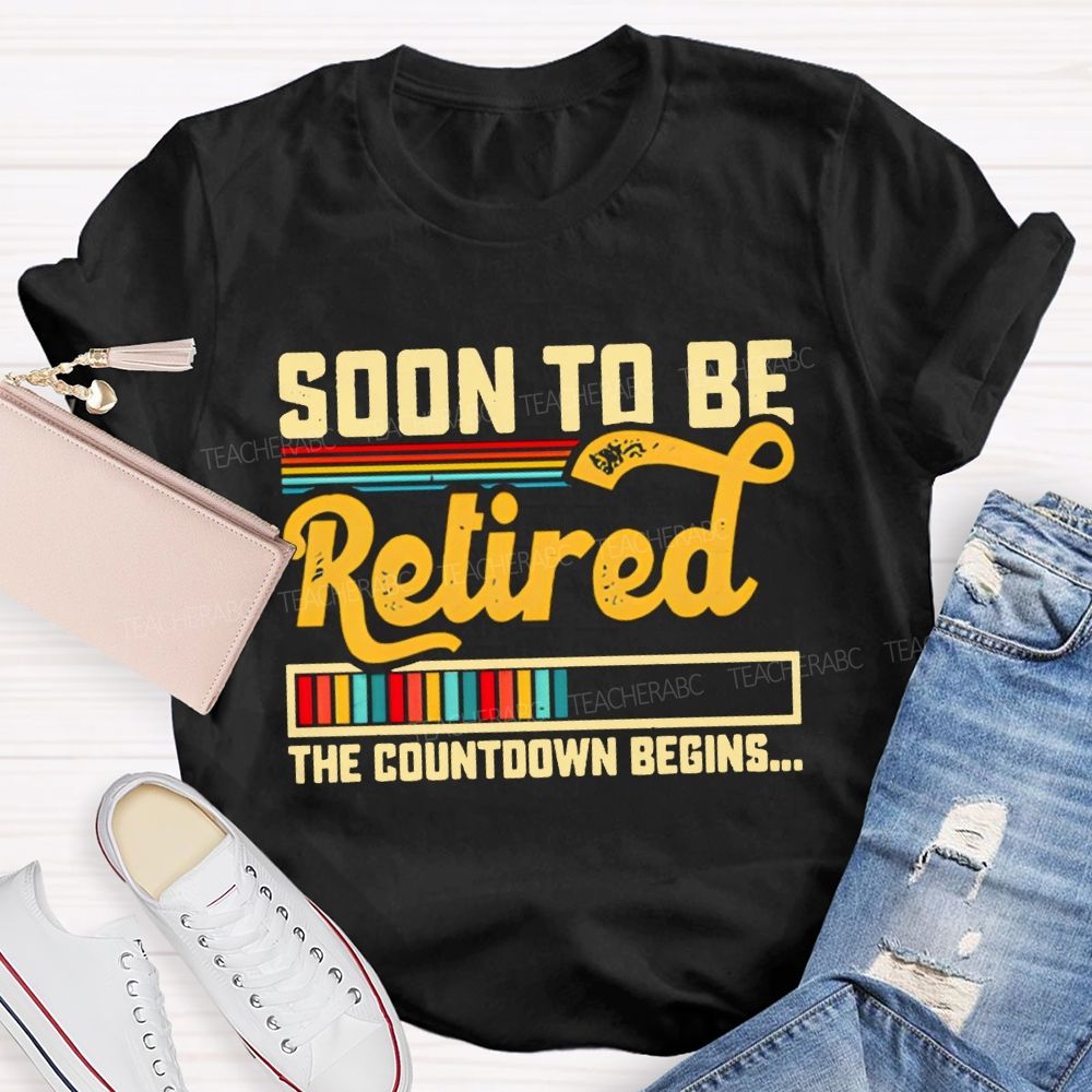 Soon To Be Retired The Countdown Begins Colorful Strip T-shirt