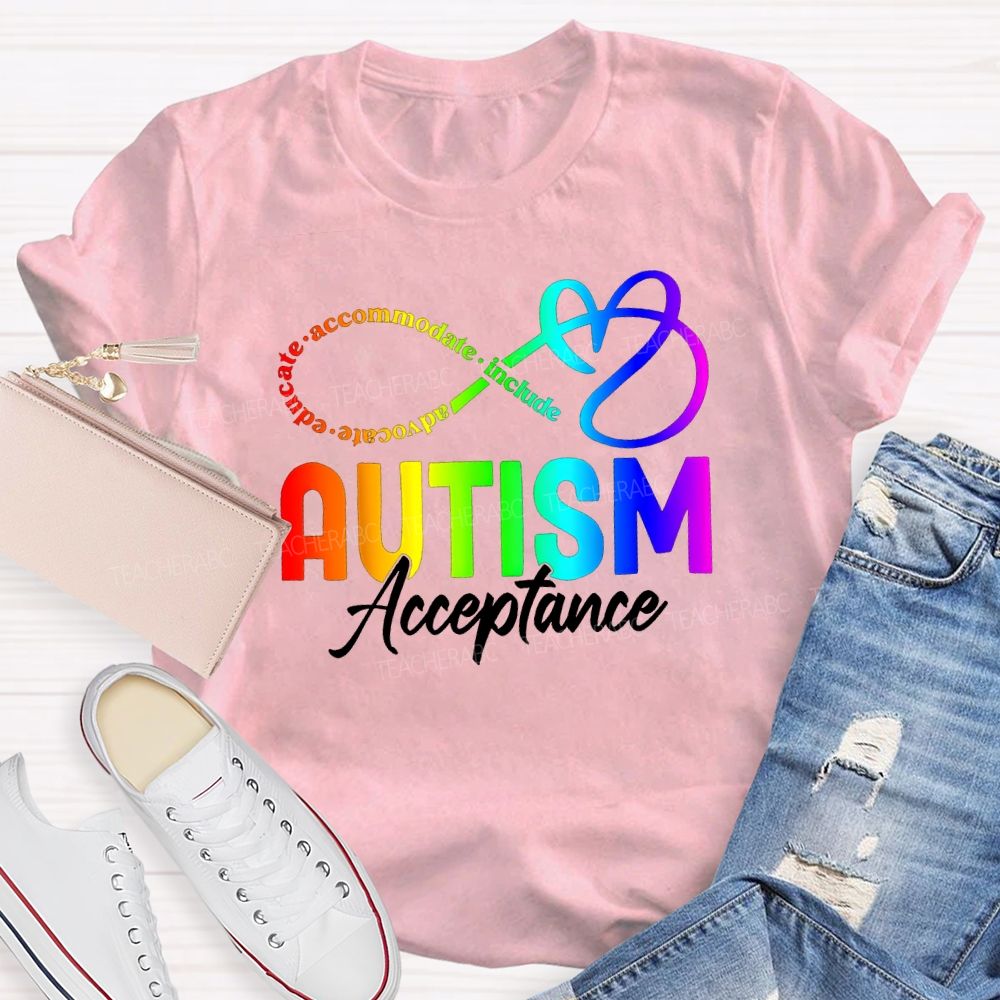 Autism Acceptance Advocate Educate Accommodate Include Teacher T-shirt