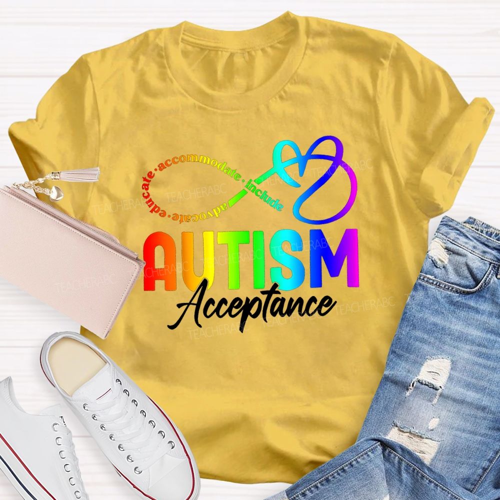 Autism Acceptance Advocate Educate Accommodate Include Teacher T-shirt