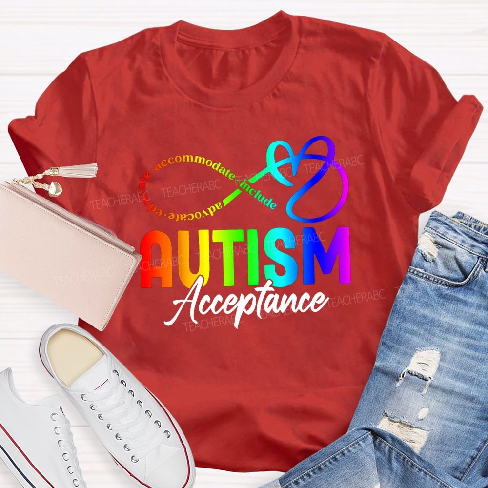 Autism Acceptance Advocate Educate Accommodate Include Teacher T-shirt