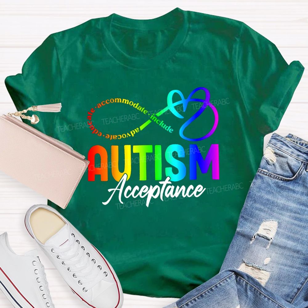 Autism Acceptance Advocate Educate Accommodate Include Teacher T-shirt