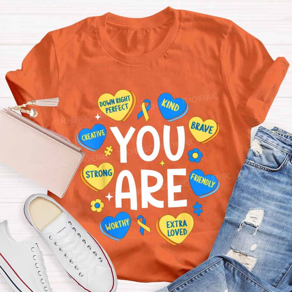 You Are Strong Kind Brave Creative Worthy Extra Loved Teacher T-shirt