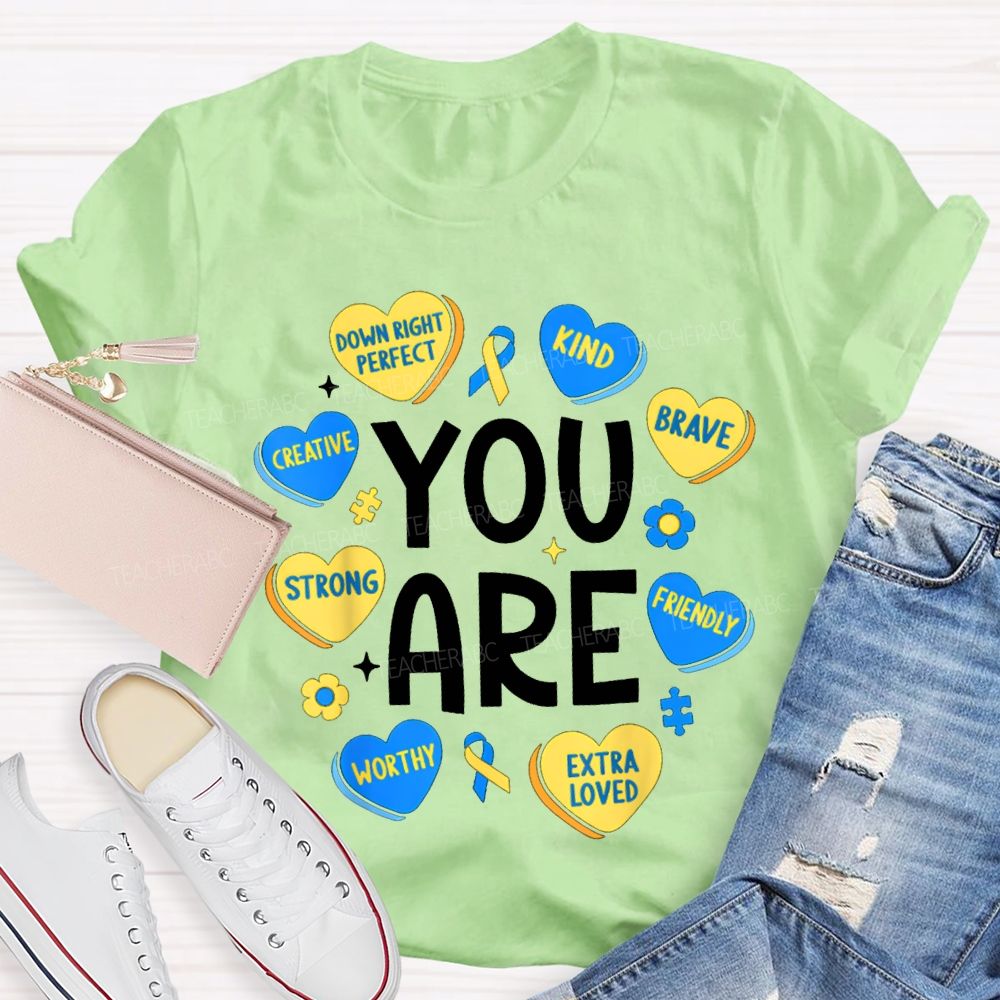 You Are Strong Kind Brave Creative Worthy Extra Loved Teacher T-shirt
