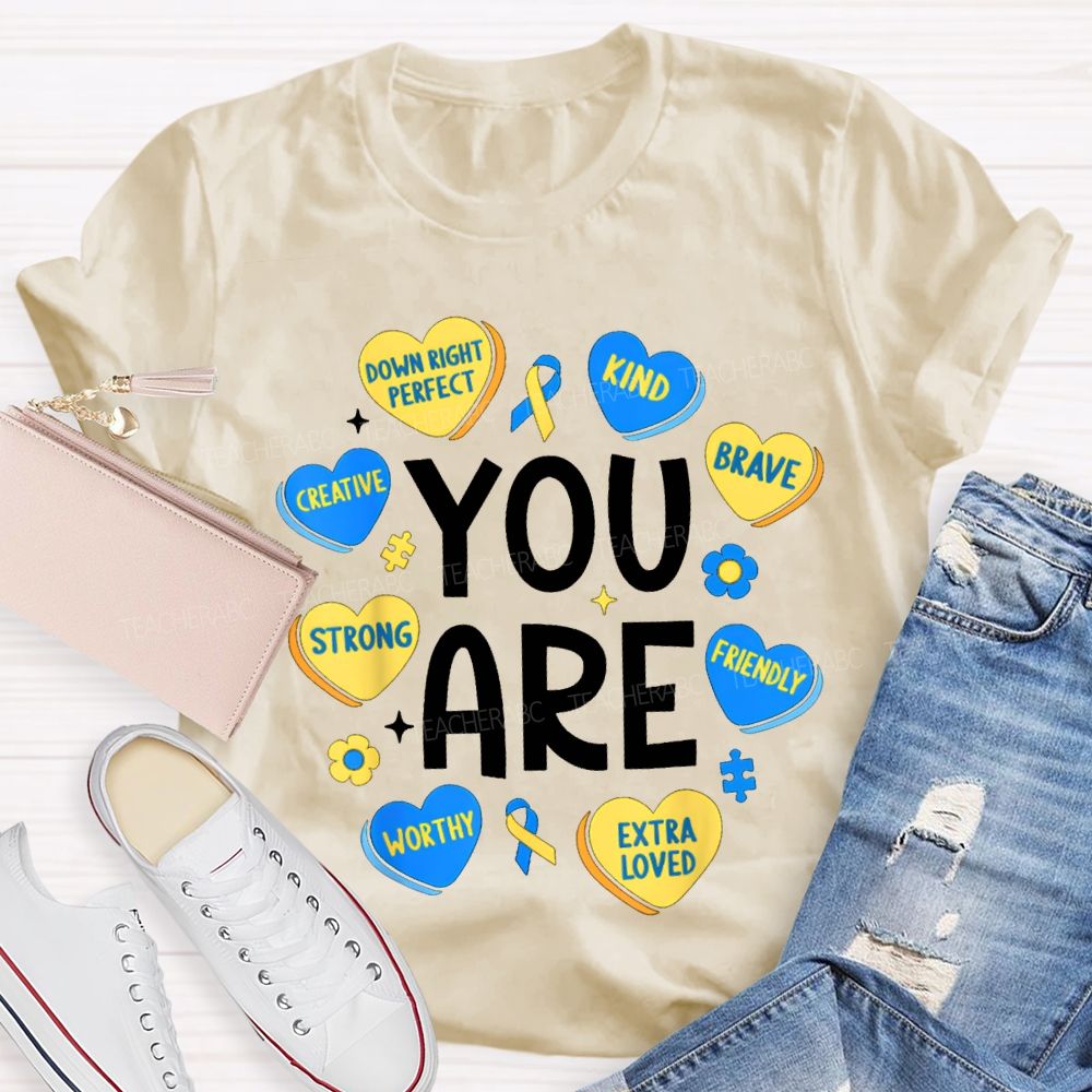 You Are Strong Kind Brave Creative Worthy Extra Loved Teacher T-shirt