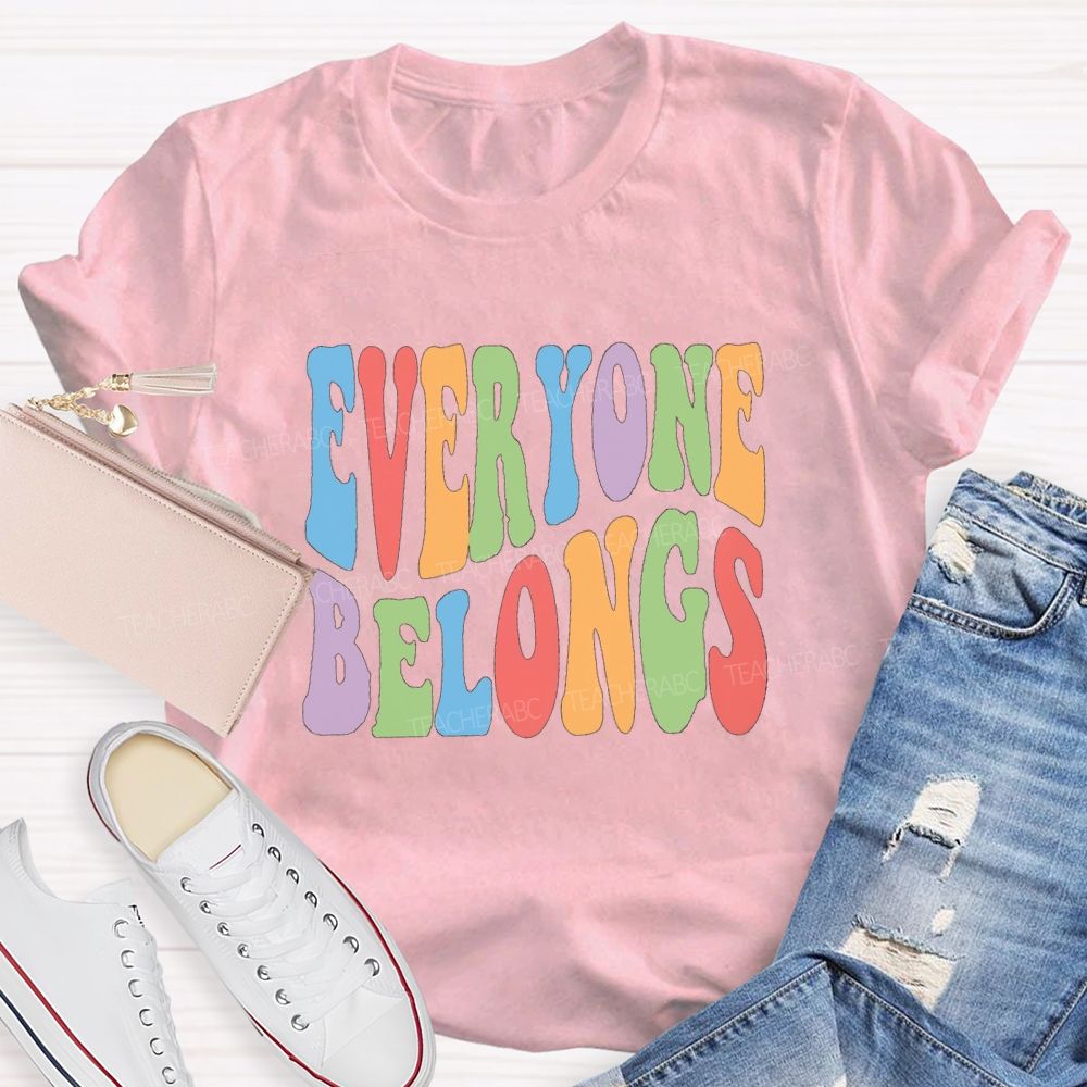 Everyone Belongs Colorful Letter Teacher T-Shirt