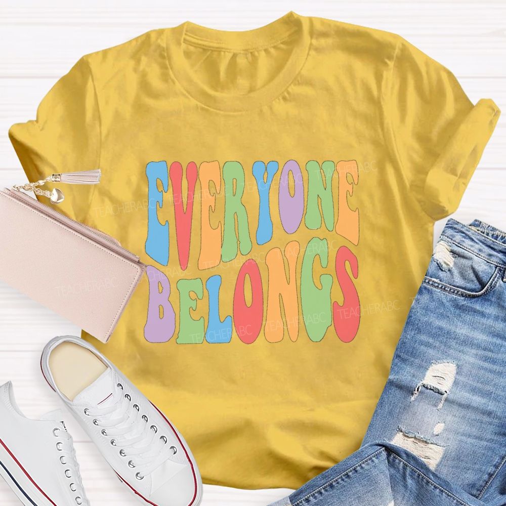 Everyone Belongs Colorful Letter Teacher T-Shirt