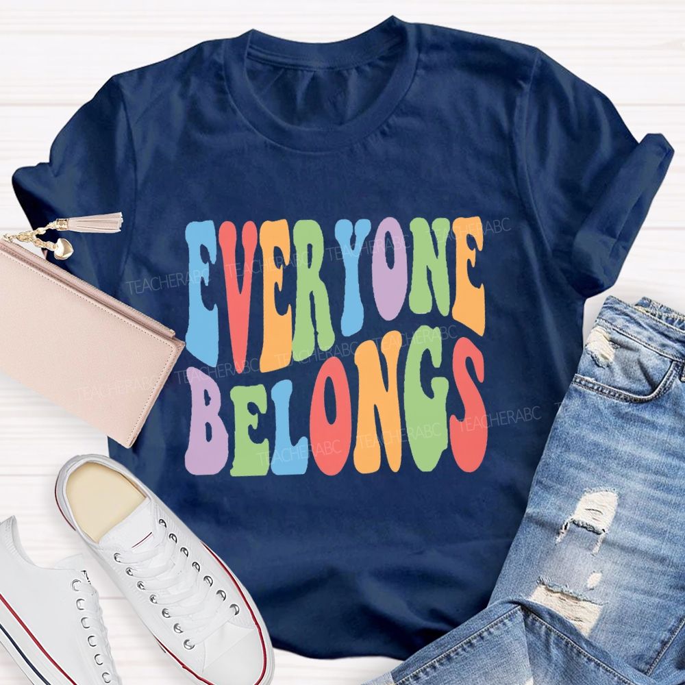 Everyone Belongs Colorful Letter Teacher T-Shirt