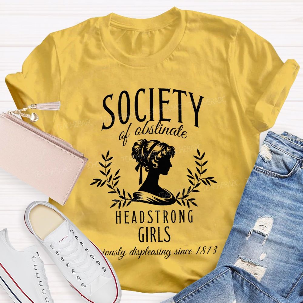 Society Of Obstinate Headstrong Girls Teacher T-shirt