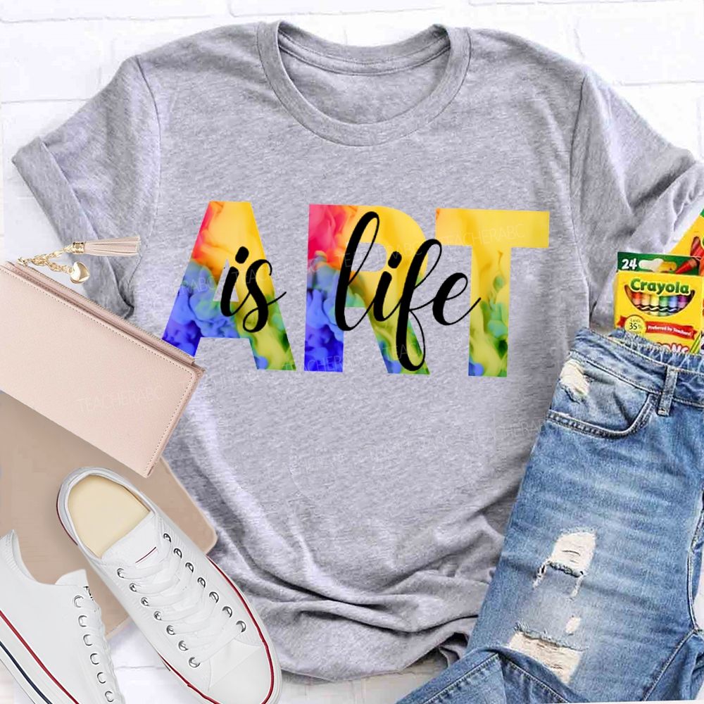 Art Is Life Colorful Tie-Dye Font Teacher T-shirt
