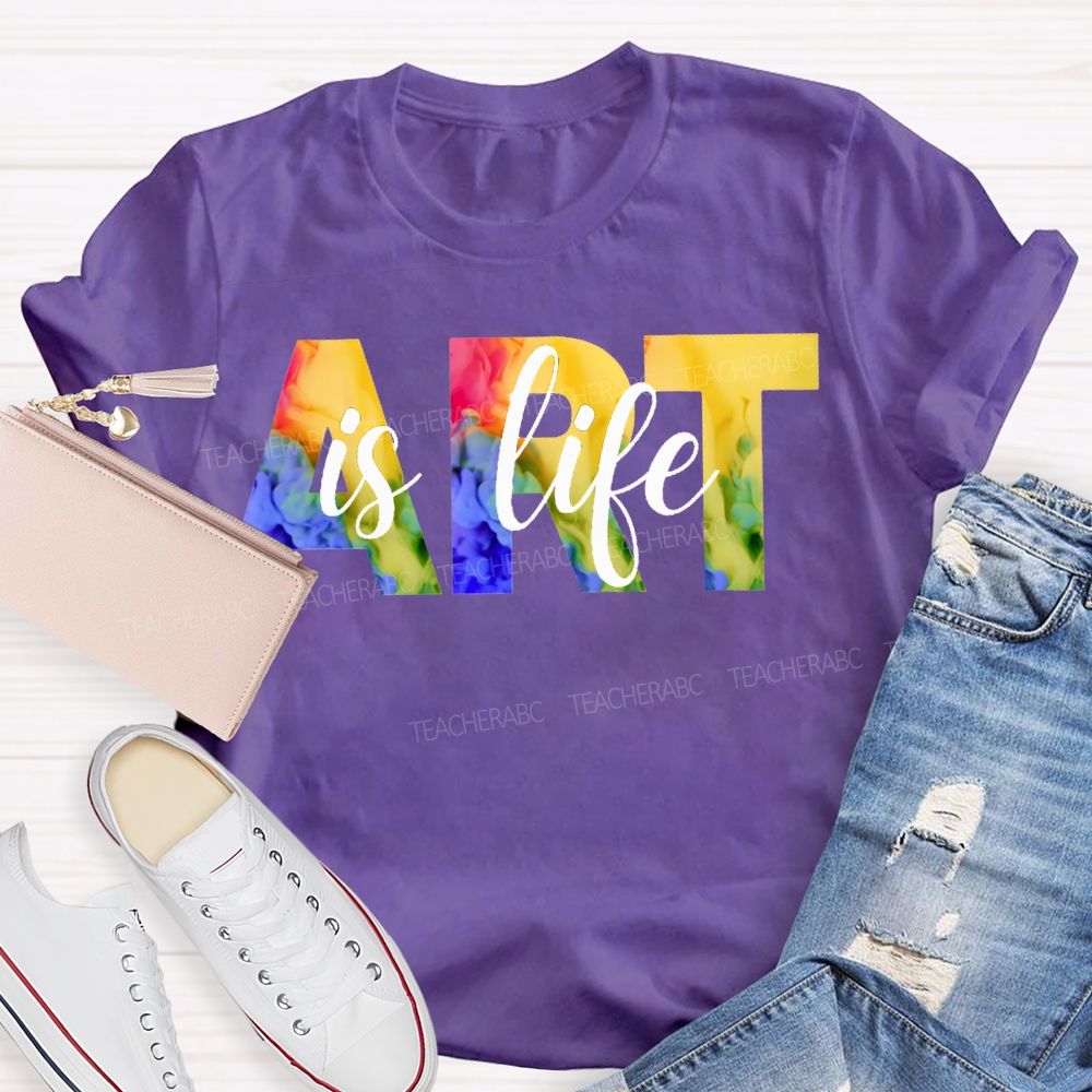 Art Is Life Colorful Tie-Dye Font Teacher T-shirt