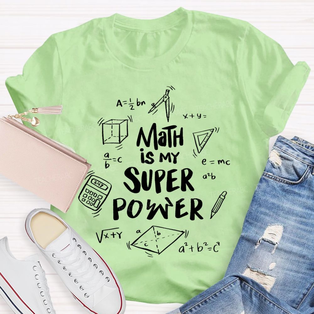 Math Is My Superpower Teacher T-shirt