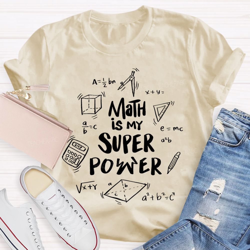 Math Is My Superpower Teacher T-shirt