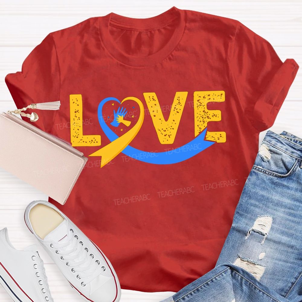 Love Down Syndrome Awareness Teacher T-shirt