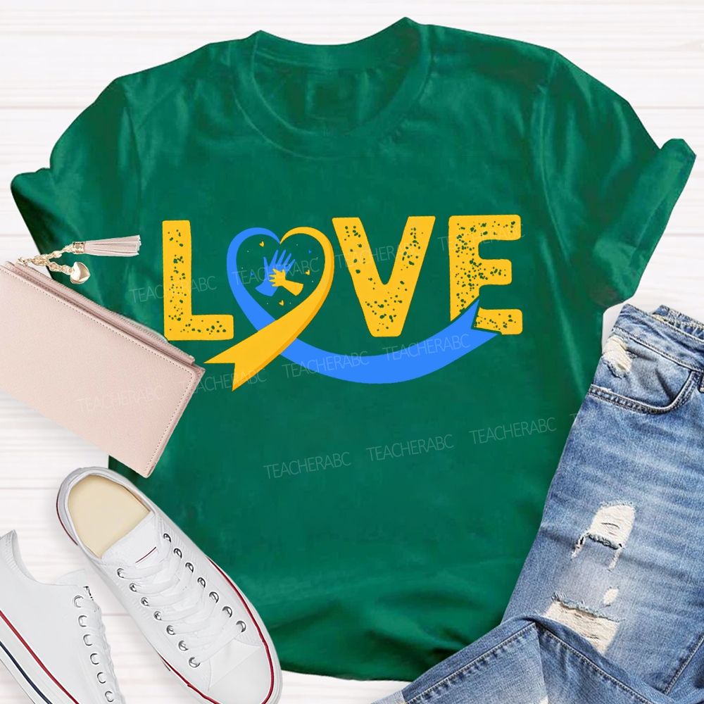 Love Down Syndrome Awareness Teacher T-shirt