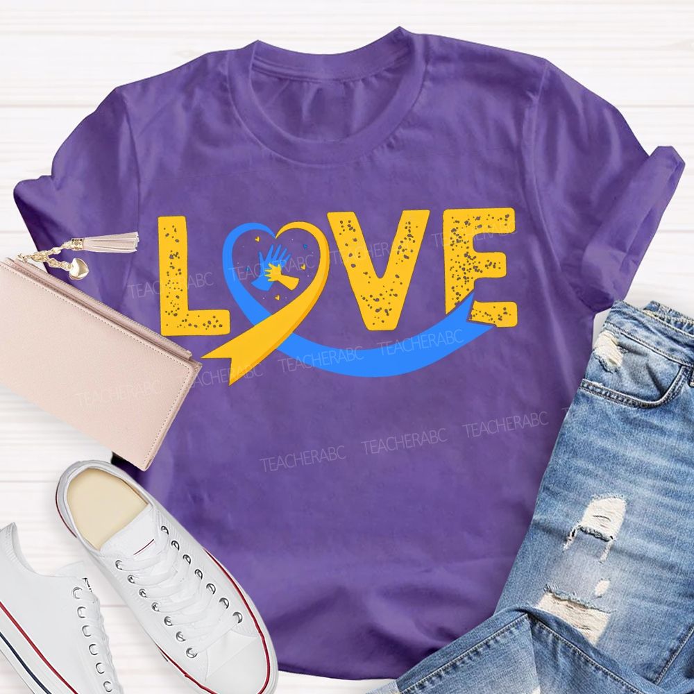 Love Down Syndrome Awareness Teacher T-shirt