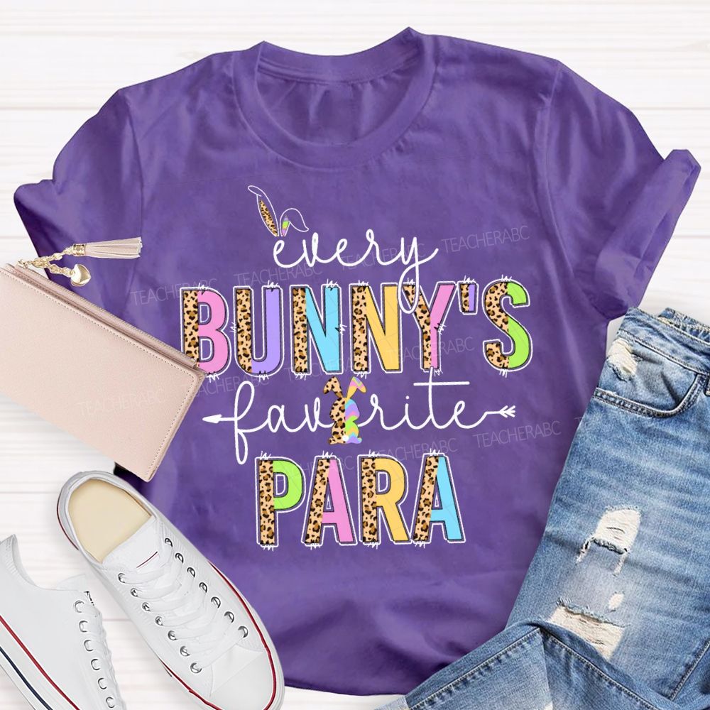 Every Bunny'S Favorite Para Happy Easter Teacher T-shirt