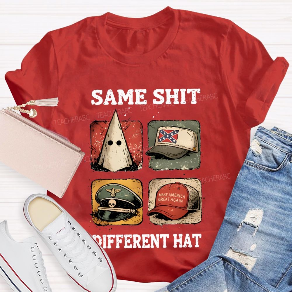Same Shit Different Hat Teacher T-shirt