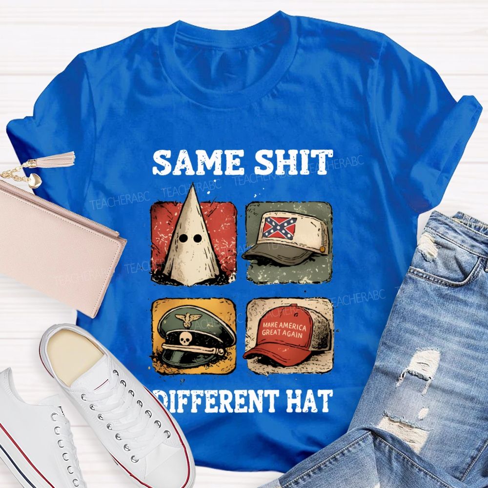 Same Shit Different Hat Teacher T-shirt
