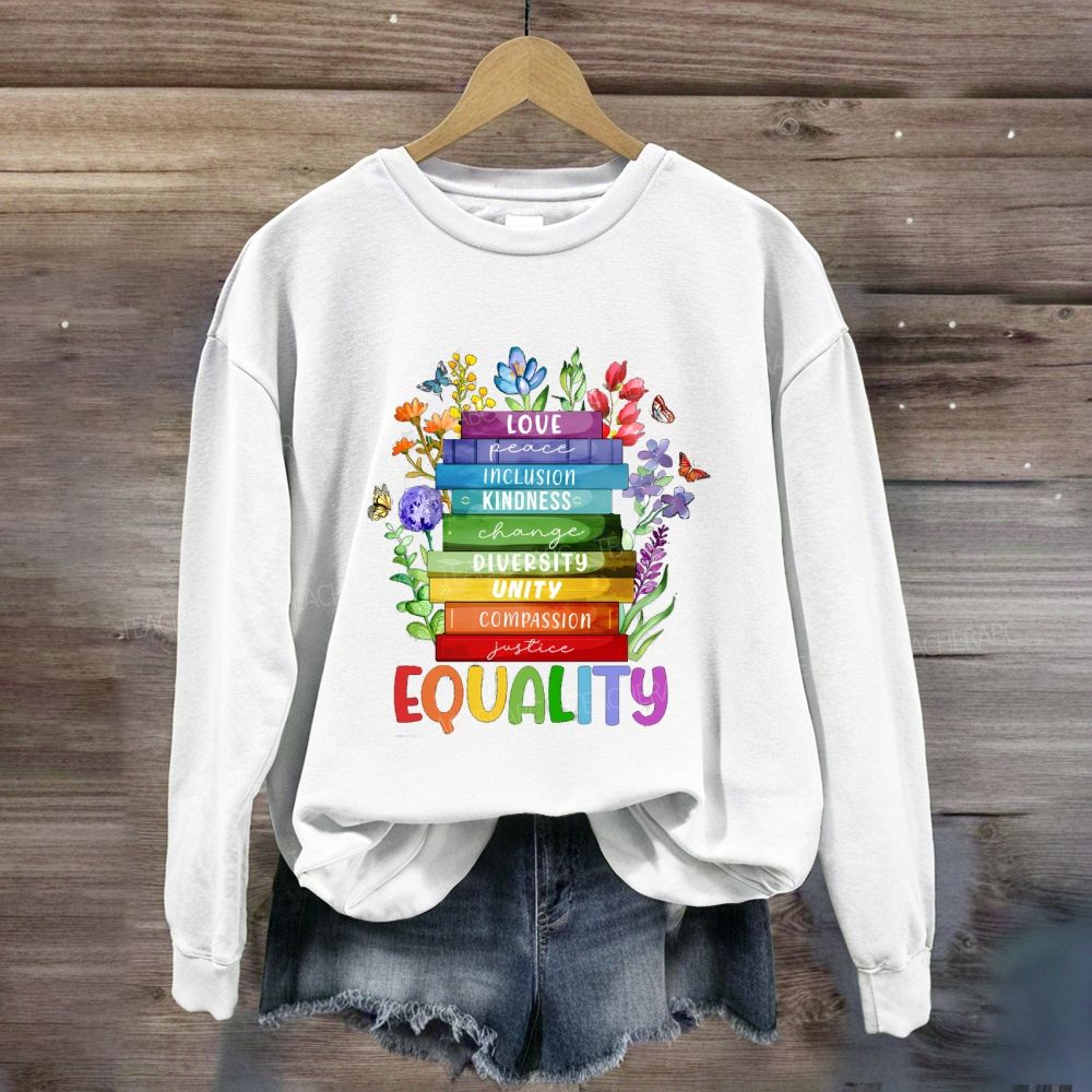 Equality Love Kindness Unity Sweatshirt