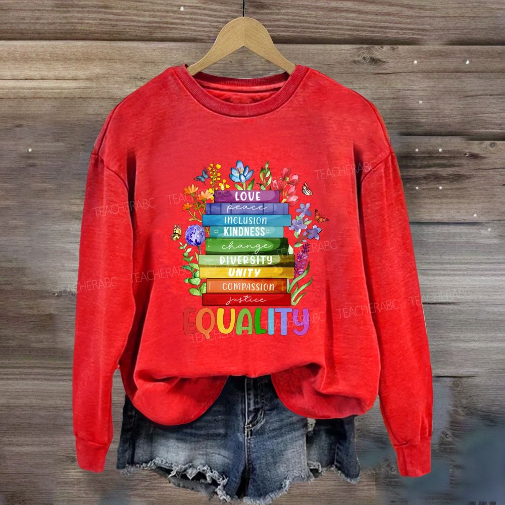Equality Love Kindness Unity Sweatshirt