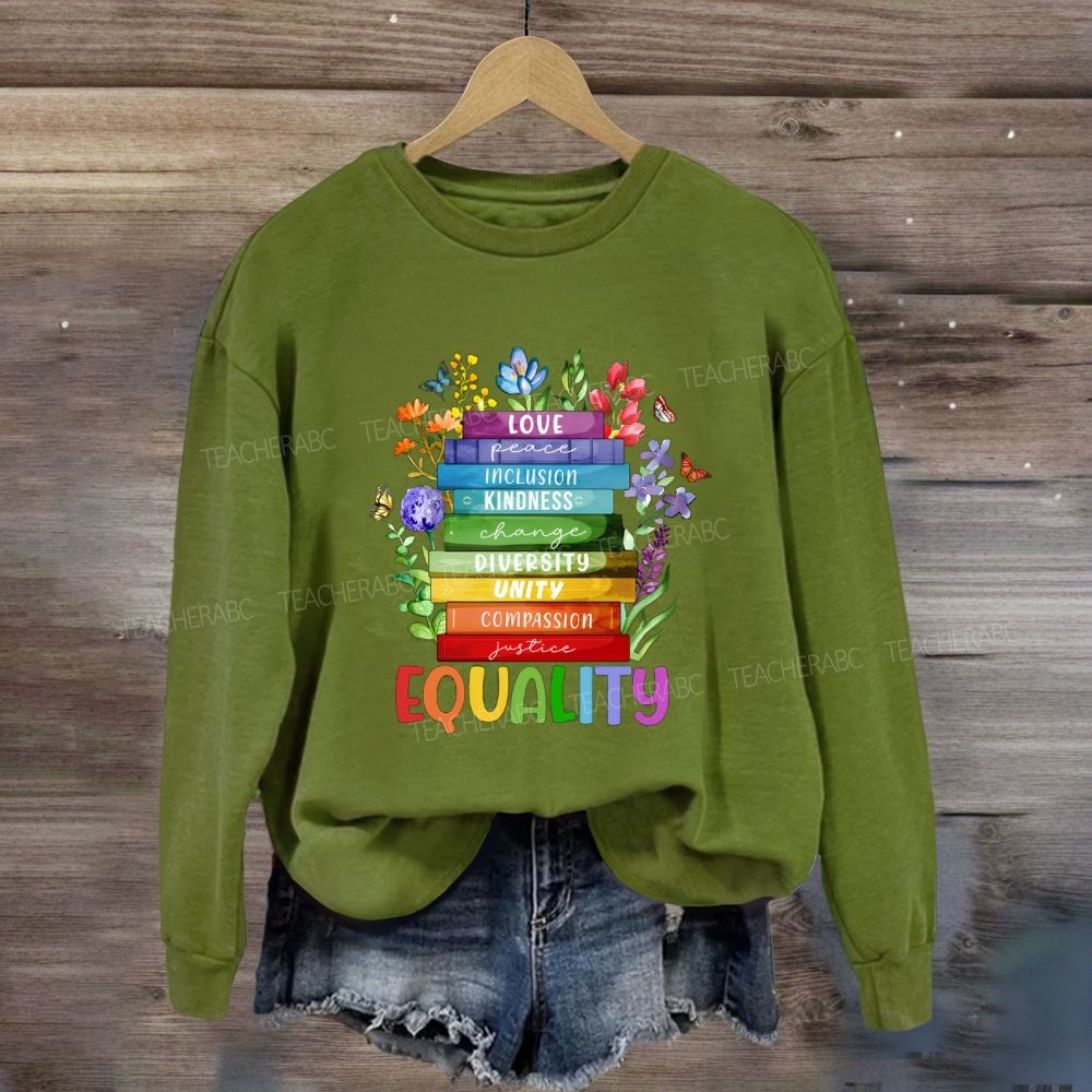 Equality Love Kindness Unity Sweatshirt