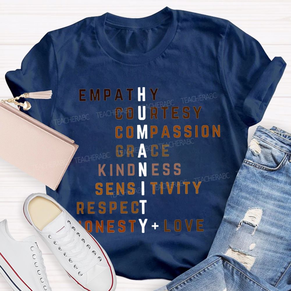 Humanity Empathy Courtesy Compassion Grace Kindness Sensitivity Respect Honesty Love T-shirt